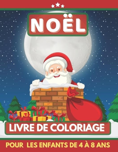 Noël Livre De Coloriage Pour Les Enfants De 4 À 8 Ans