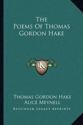 The Poems Of Thomas Gordon Hake
