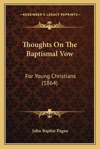 Thoughts On The Baptismal Vow