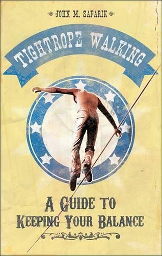 Tightrope Walking: A Guide to Keeping Your Balance