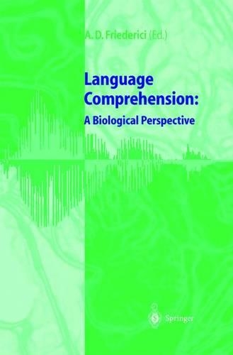 Language Comprehension: a Biological Perspective