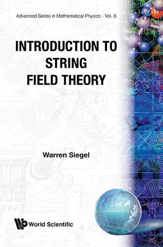 Introduction To String Field Theory: (8 Advanced Series In Mathematical Physics)