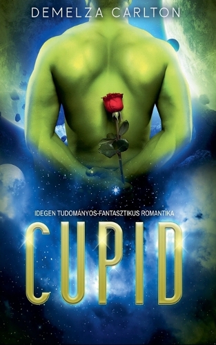 Cupid: Idegen Tudományos-Fantasztikus Romantika(4 Kolónia: Ünnep)