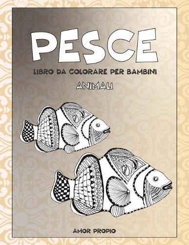 Libro da colorare per bambini - Amor propio - Animali - Pesce