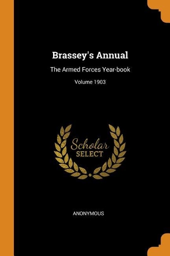 Brassey's Annual: The Armed Forces Year-Book; Volume 1903