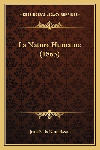 La Nature Humaine (1865)