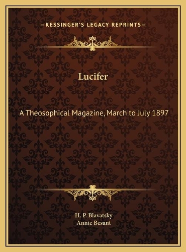 Lucifer: A Theosophical Magazine, March to July 1897