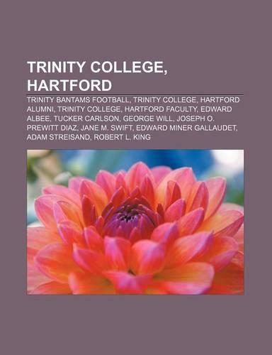 Trinity College, Hartford: Trinity Bantams Football, Trinity College, Hartford Alumni, Trinity College, Hartford Faculty, Edward Albee