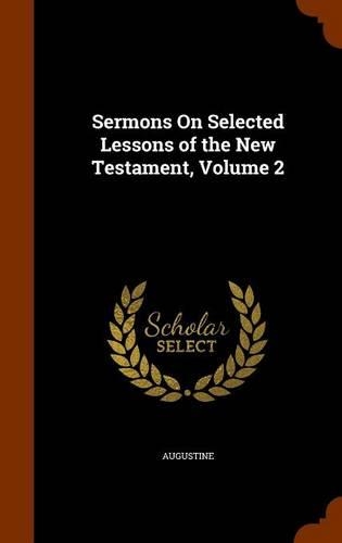 Sermons On Selected Lessons of the New Testament, Volume 2