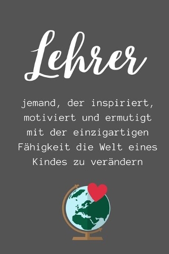 Lehrer Jemand, Der Inspiriert, Motiviert Und Ermutigt Mit Der Einzigartigen: A5 PUNKTIERT Geschenkidee für Lehrer Erzieher - Abschiedsgeschenk Grundschule - Klassengeschenk - Dankeschön - Lehrer Geschenk - Weihnachten