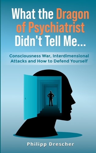 What the Dragon of Psychiatrist Didn't Tell Me...