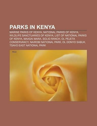 Parks in Kenya: Marine Parks of Kenya, National Parks of Kenya, Wildlife Sanctuaries of Kenya, List of National Parks of Kenya, Maasai Mara