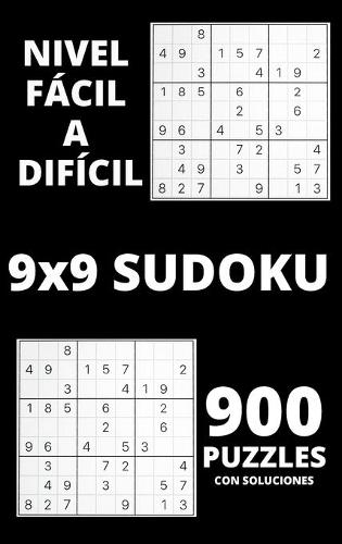 Sudoku - Nivel fácil a difícil: Sorprendentes 900 rompecabezas de Sudoku con Soluciones Juego de Sudoku para principiantes o jugadores avanzados Libros de rompecabezas de Sudoku pa