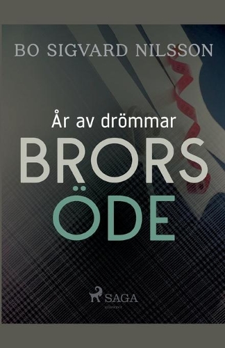 År av drömmar - Brors öde