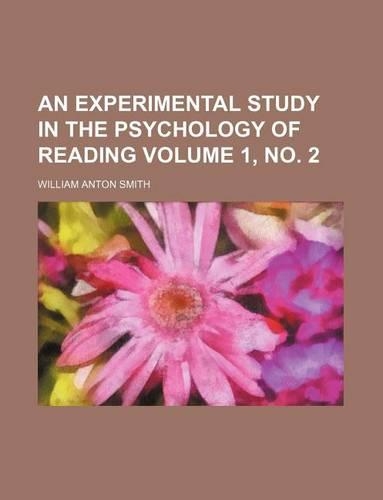 An Experimental Study in the Psychology of Reading Volume 1, No. 2