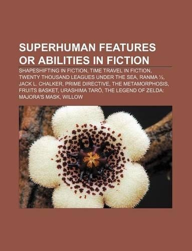 Superhuman Features or Abilities in Fiction: Shapeshifting in Fiction, Time Travel in Fiction, Twenty Thousand Leagues Under the Sea, Ranma 1/2