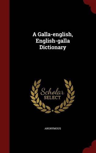 A Galla-english, English-galla Dictionary
