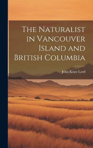The Naturalist in Vancouver Island and British Columbia