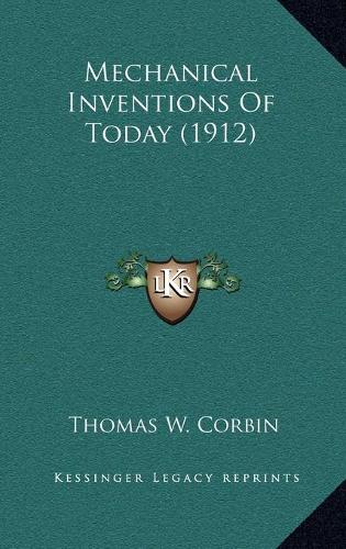 Mechanical Inventions Of Today (1912)