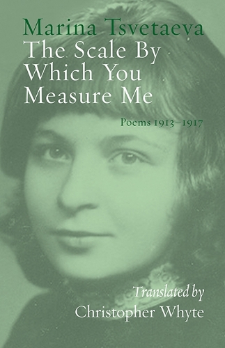 The Scale By Which You Measure Me: Poems 1913-1917