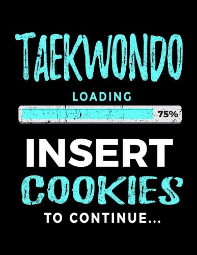 Taekwondo Loading 75% Insert Cookies To Continue: Blank Doodle Book Sketches