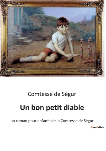 Un bon petit diable: un roman pour enfants de la Comtesse de Ségur