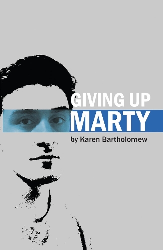 Giving Up Marty