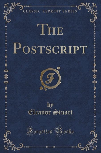 The PostScript (Classic Reprint)