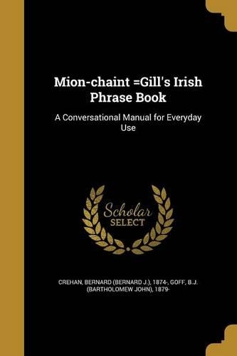 Mion-chaint =Gill's Irish Phrase Book