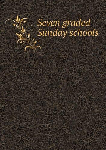 Seven graded Sunday schools