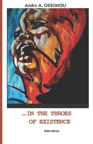 In the Throes of Existence