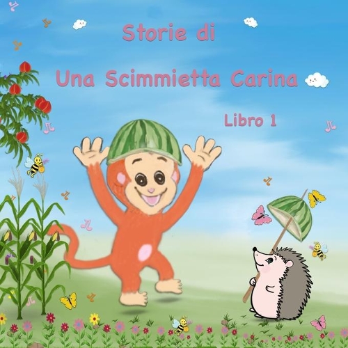 Storie di Una Scimmietta Carina - Libro 1: Libri di Storie illustrate Per Bambini - (Story in Italian for Kids) - Avventure con il Riccetto