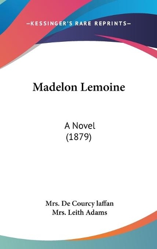 Madelon Lemoine: A Novel (1879)
