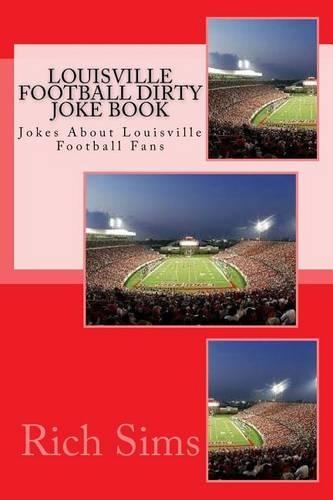 Louisville Football Dirty Joke Book
