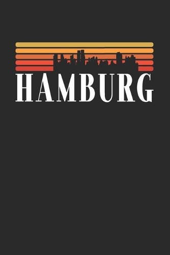 Hamburg Skyline: KALENDER 2020/2021 mit Monatsplaner/Wochenansicht mit Notizen und Aufgaben Feld! Für Neujahresvorsätze, Familen, Mütter, Reisenden Traveler A5 (6x9 