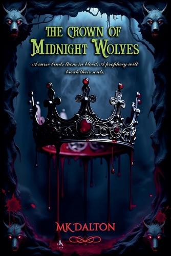 The Crown of Midnight Wolves: (1 The Crown of Midnight Wolves)