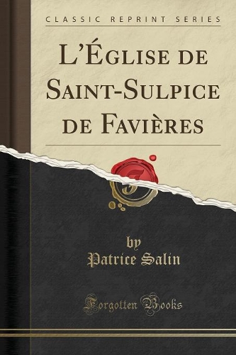 L'Église de Saint-Sulpice de Favières (Classic Reprint)
