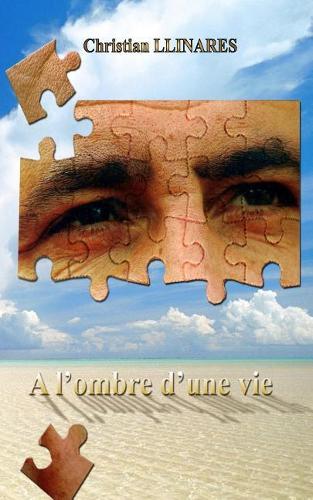 A l'ombre d'une vie