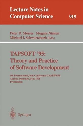Tapsoft '95: Theory and Practice of Software Development