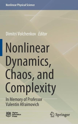 Nonlinear Dynamics, Chaos, and Complexity: In Memory of Professor Valentin Afraimovich(Nonlinear Physical Science)