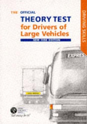 The Official Theory Test for Large Vehicle Drivers: Including the Questions and Answers(Driving Skills S.)