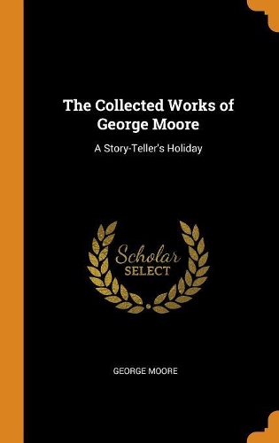 The Collected Works of George Moore