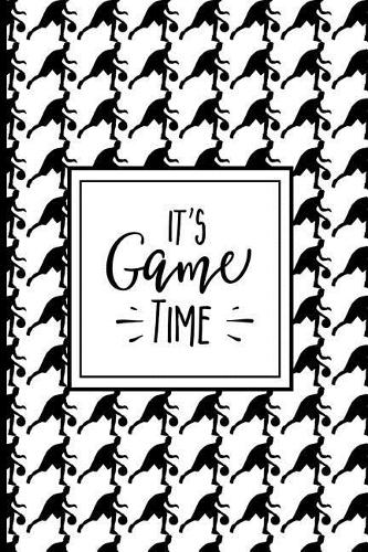 It's Game Time: Blank Journal and Basketball Notebook, Lined Pages, For Work or Home, To Do List, Fanbook, Planning, Strategy and Skills, Dribbling
