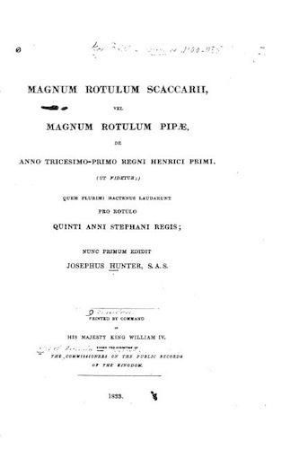 Magnum Rotulum Scaccarii Vel Magnum Rotulum Pipæ de Anno Tricesimo-Primo