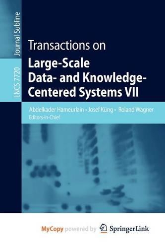 Transactions on Large-Scale Data- And Knowledge-Centered Systems VII
