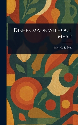 Dishes Made Without Meat