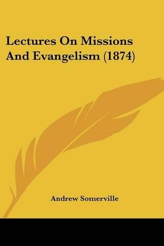 Lectures On Missions And Evangelism (1874)
