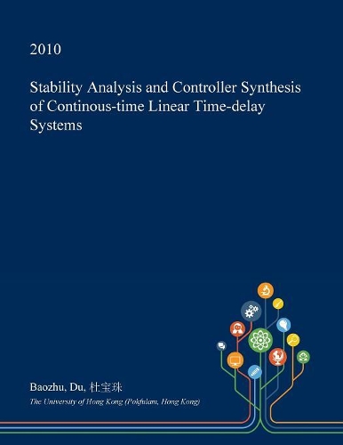 Stability Analysis and Controller Synthesis of Continous-Time Linear Time-Delay Systems
