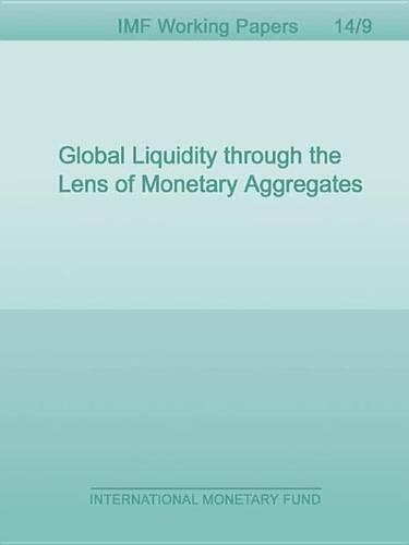 Global Liquidity Through the Lens of Monetary Aggregates