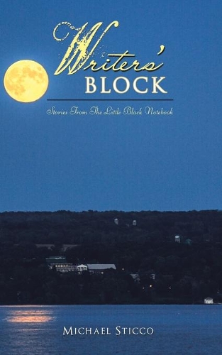 Writer's Block: Stories from the Little Black Notebook